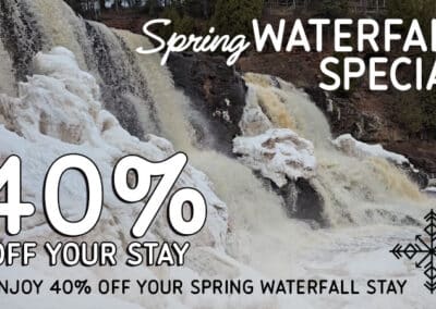 Spring Waterfall Special – 40% Off